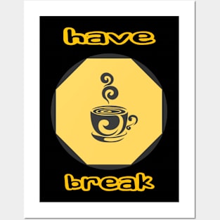 coffee break Posters and Art